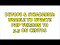 DevOps SysAdmins Unable to update php version to 5 5 on centos