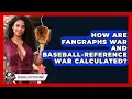 How Are FanGraphs WAR And Baseball-Reference WAR Calculated - Baseball Statistics Vault