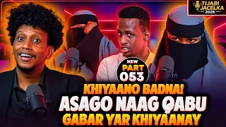 KHIYANO! ASAGO NAAG QABU QARIYAY KADIBNA GABAR YER JACEL KU ABURAY
