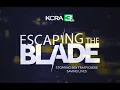 Escaping The Blade KCRA 3 s full documentary about sex trafficking in Sacramento