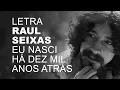 Download Lagu Raul Seixas   Eu Nasci Há Dez Mil Anos Atrás   LETRA I LYRIC D