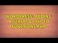 Wordpress Adding a script php to functions php