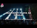 Download Lagu DUA TAHUN NGANA SA TINGGAL • STYLE KERONCONG BANYUWANGI • CEPEKCANTIK •