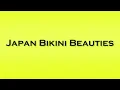 Lagu Pronunciation of Japan Bikini Beauties