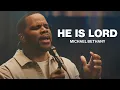 Download Lagu He Is Lord | Michael Bethany | Worship Together Session