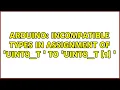 Incompatible types in assignment of uint8 - t aka unsigned char to uint8