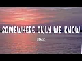 Download Lagu Keane - Somewhere Only We Know (Lyrics)
