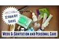 72 Hour Emergency Kit Series Week 6 Sanitation and Personal Care