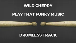Download Wild Cherry - Play That Funky Music (drumless) MP3