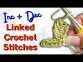 Increasing and Decreasing LINKED CROCHET STITCHES Easily