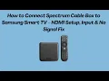 How to Connect Spectrum Cable Box to Samsung Smart TV - MI Setup Input No Signal Fix