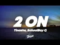 Download Lagu Tinashe - 2 On (Lyrics) ft. SchoolBoy Q