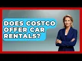 Does Costco Offer Car Rentals - All About Capitalism