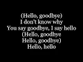 The Beatles - Hello, Goodbye ( lyrics )
