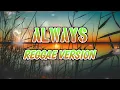 Download Lagu ALWAYS - REGGAE REMIX [[  DJ SOYMIX ]]