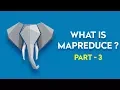 MapReduce in Hadoop Introduction to MapReduce Big Data Tutorial for Beginners Part - 3
