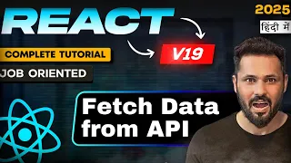 React 19 Tutorial in Hindi Fetch and Display Data from API with Get Method