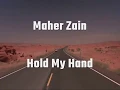 Download Lagu Maher Zain- Hold My Hand Lyrics