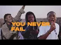 Download Lagu Elshaddai Music - You Never Fail | Feat Isaiah Anthony, Moses Onoja \u0026 Iszymilli | Lion And The Lamb