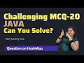 Tricky Java HashMap MCQ Can You Answer This