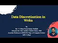 Data Discretization in Weka