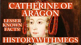 Download CATHERINE OF ARAGON - 50 FACTS YOU PROBABLY DIDN’T KNOW - TUDOR HISTORY MP3
