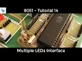 8051 Tutorial 14 - Multiple LEDs Interface