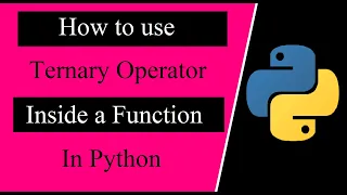 How to use ternary operator inside a function in python python programming tutorial for beginners