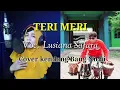 Download Lagu TERI MERI Voc. Lusiana safara cover kendang (versi koplo)