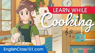 Learn English While Cooking 2 Hours - ALL Basic Phrases You Need