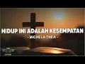 Download Lagu Hidup Ini Adalah Kesempatan - Michela Thea ( Lirik ) Lagu Rohani