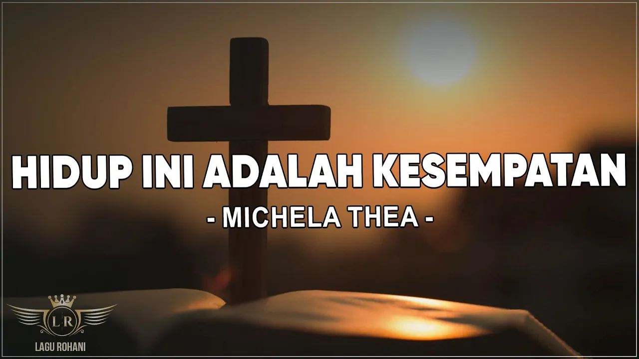 Hidup Ini Adalah Kesempatan - Michela Thea ( Lirik ) Lagu Rohani
