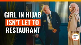 Girl In Hijab Isn’t Let To Restaurant | @DramatizeMe.Special