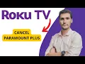 How To Cancel Paramount Plus Subscription On Roku