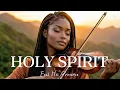 HOLY SPIRIT Soaking Worship Instrumental for Prayer