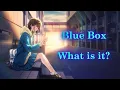 Blue Box What is it