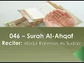Download Lagu 046 Surah Al-Ahqaf Reciter: Abdul Rahman As Sudais English Translation (Sahih International)