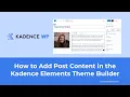 How to Add Post Content in the Kadence Theme Builder