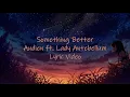 Something Better ft Lady Antebellum - Audien Anime Lyric Video | Silver Tune