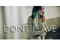Lagu Snakehips \u0026 MØ - Don't Leave (Andie Case Cover)