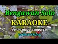 Lagu BENGAWAN SOLO _ KARAOKE _ ( GESANG ) VERSI DANGDUT