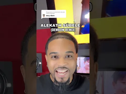 Convertí la canción de "SÚBELE ALEKATH" en dembow 🇩🇴