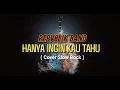 Download Lagu Repvblik - Hanya ingin Kau Tau || Cover Slow Rock Musik || #nostalgialagulama 