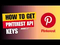 How to Get Pinterest API Keys Authentication Token Step-by-Step Guide