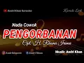 Download Lagu KARAOKE LIRIK VERSI ANDRI KHAN ~ PENGORBANAN  ~ (NADA COWOK) ~CIPT : H RHOMA IRAMA