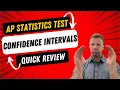 AP Stats Test Quick Review Confidence Intervals
