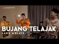 Lagu LAGU MELAYU BUJANG TELAJAK - Ardan Jalil Imam || MJ Production