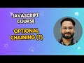 Simplify JavaScript Code with Optional Chaining
