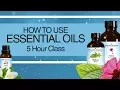 Essential Oil Class LaRee Westover - Valaree Sharp 5 Hour