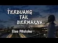 Download Lagu TERBUANG TAK BERMAKNA | Elsa Pitaloka | Lirik | Pop Melayu